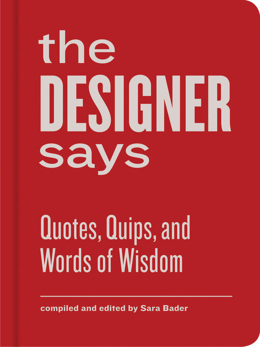 Title details for The Designer Says by Sara Bader - Available